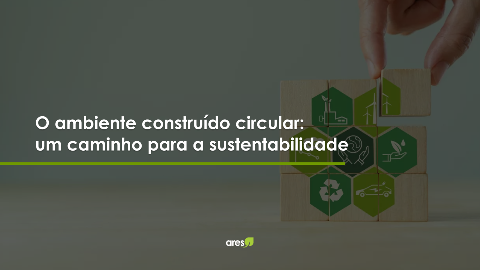 O ambiente construído circular: um caminho para a sustentabilidade ...