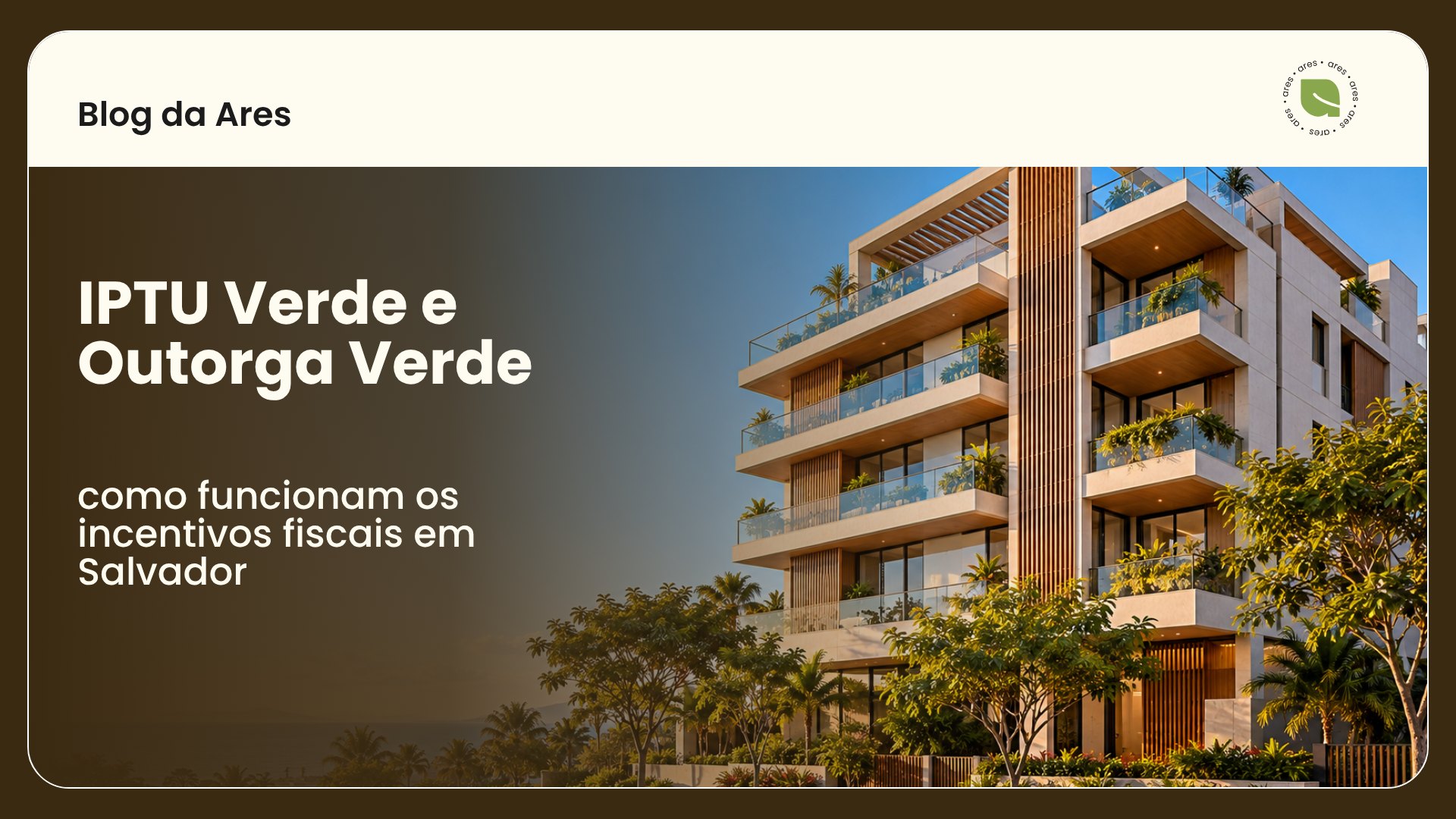 IPTU Verde e Outorga Verde: como funcionam os incentivos fiscais em Salvador